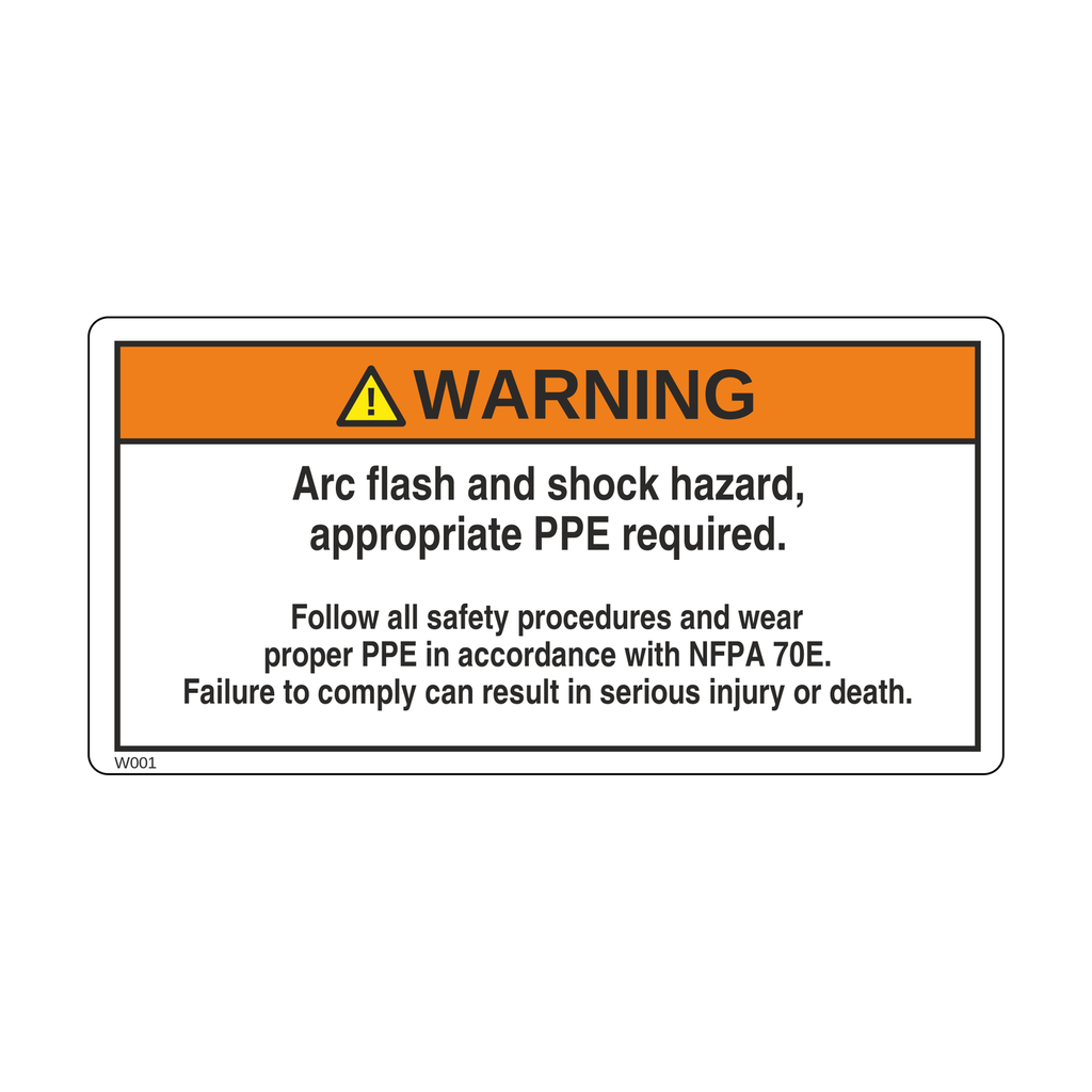 W001 - Arc flash and shock hazard, appropriate PPE required