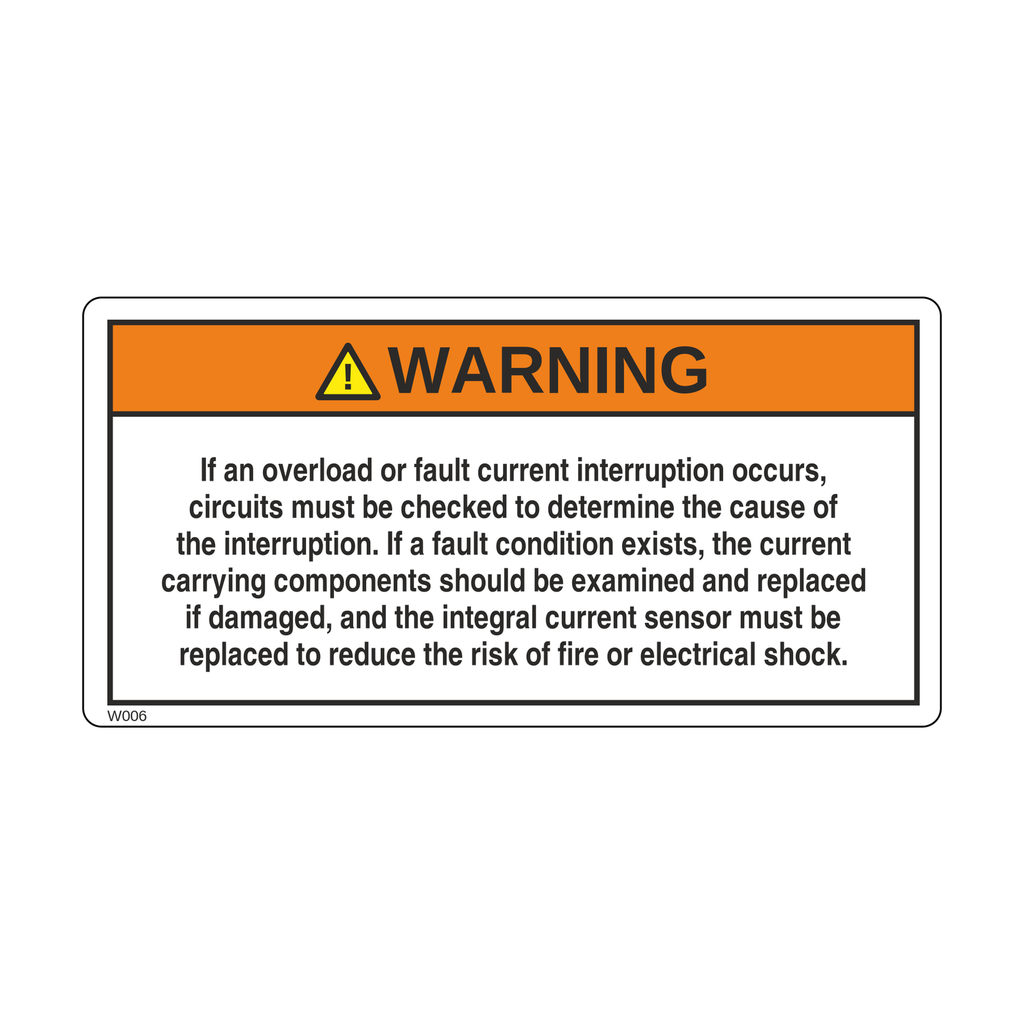 [W006] W006 - If an overload or fault current interruption occurs, circuits must be checked