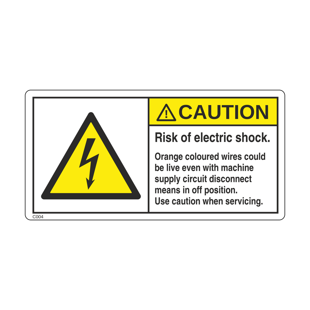 C004 - Risk of electric shock, Orange coloured wires could be live even with machine supply circuit disconnect means in off position