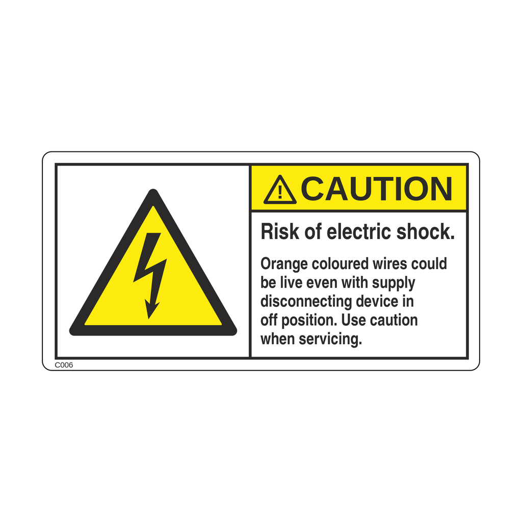 C006 - Risk of electric shock, Orange coloured wires could be live even with supply disconnecting device in off position